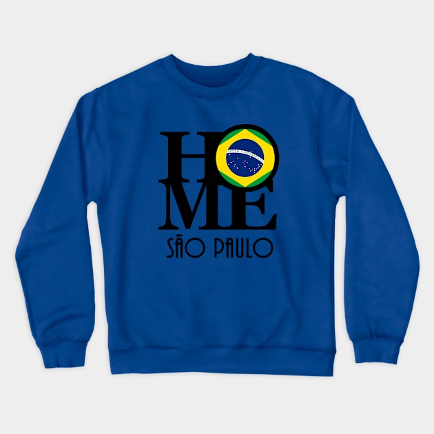 HOME São Paulo Brazil Crewneck Sweatshirt by Brazil